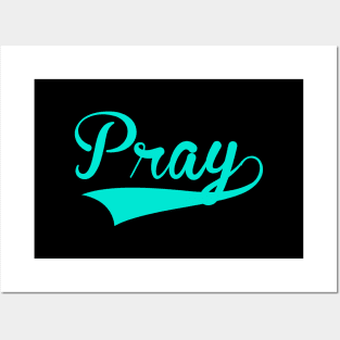 PRAY Posters and Art